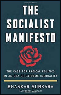 'The Socialist Manifesto' by Bhaskar Sunkara