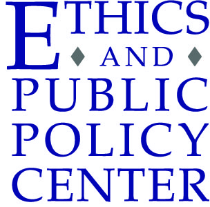 Ethics and Public Policy Center