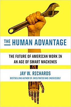 "The Human Advantage" by Jay W. Richards