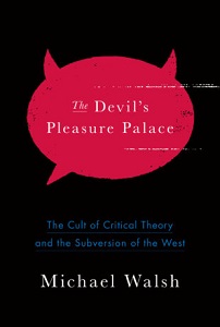 "The Devil's Pleasure Palace" by Michael Walsh