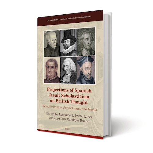 Projections of Spanish Jesuit Scholasticism on British Thought: New Horizons in Politics, Law, and Rights