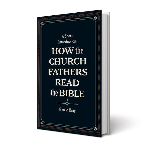 How the Church Fathers Read the Bible: A Short Introduction