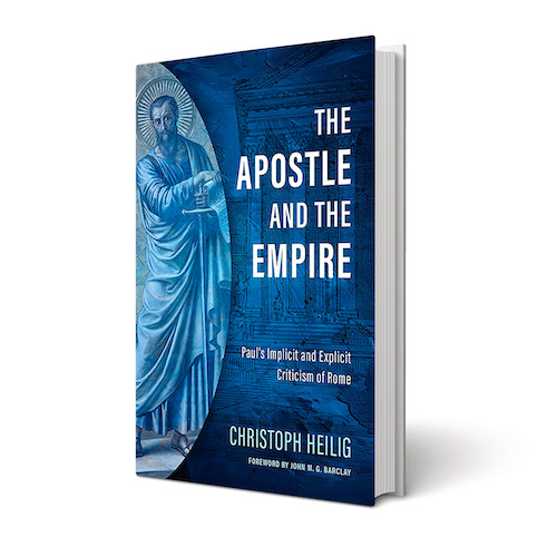 The Apostle and the Empire: Paul’s Implicit and Explicit Criticism of Rome