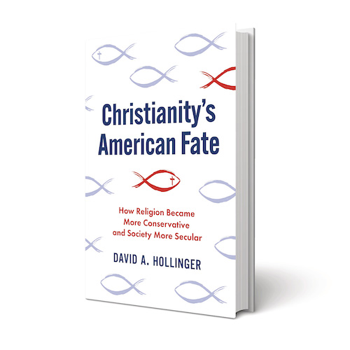 Christianity’s American Fate: How Religion Became More Conservative and Society More Secular