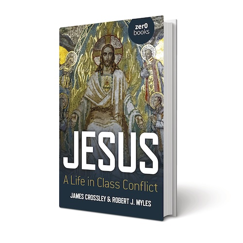 Jesus: A Life in Class Conflict