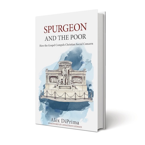 Spurgeon and the Poor: How the Gospel Compels Christian Social Concern