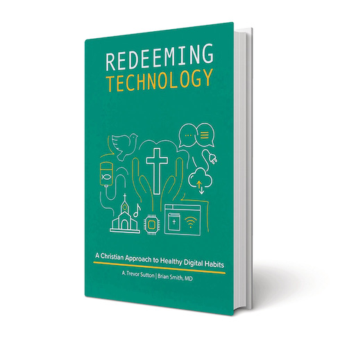 Redeeming Technology: A Christian Approach to Healthy Digital Habits