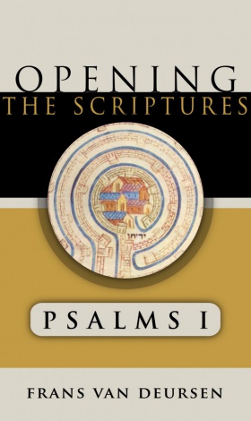 Opening the Scriptures: Psalms I