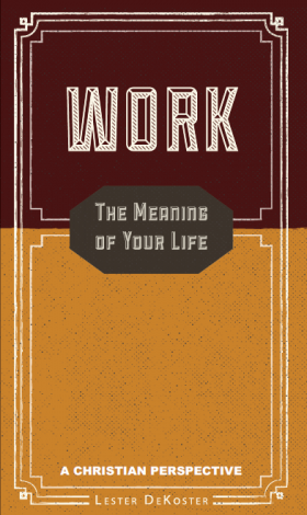 Work, The Meaning of Your Life