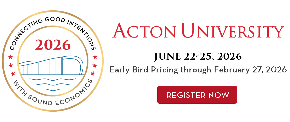Acton University: June 22-25, 2026. Early bird pricing through February 7, 2026.